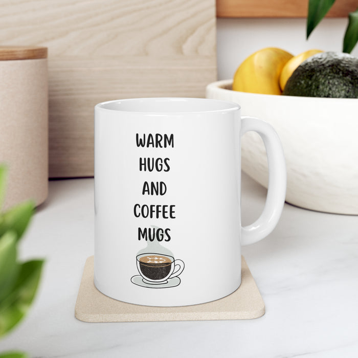 Funny Quotes Ceramic Mug 11oz