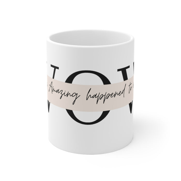 Motivational Ceramic Mug 11oz